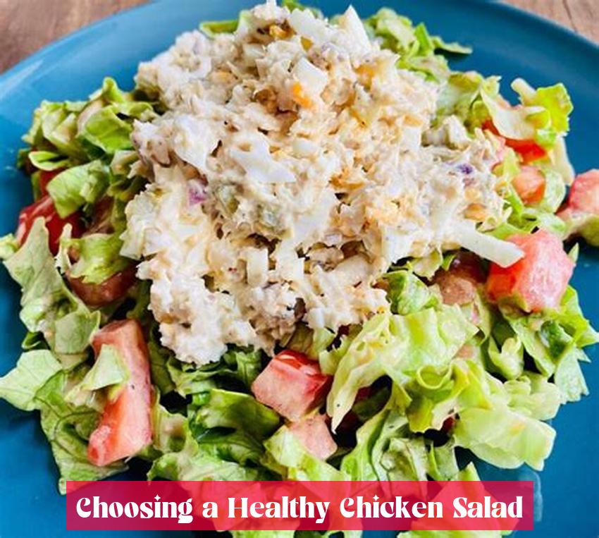 Choosing a Healthy Chicken Salad