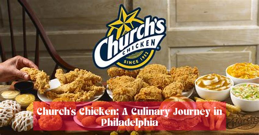 Church's Chicken: A Culinary Journey in Philadelphia