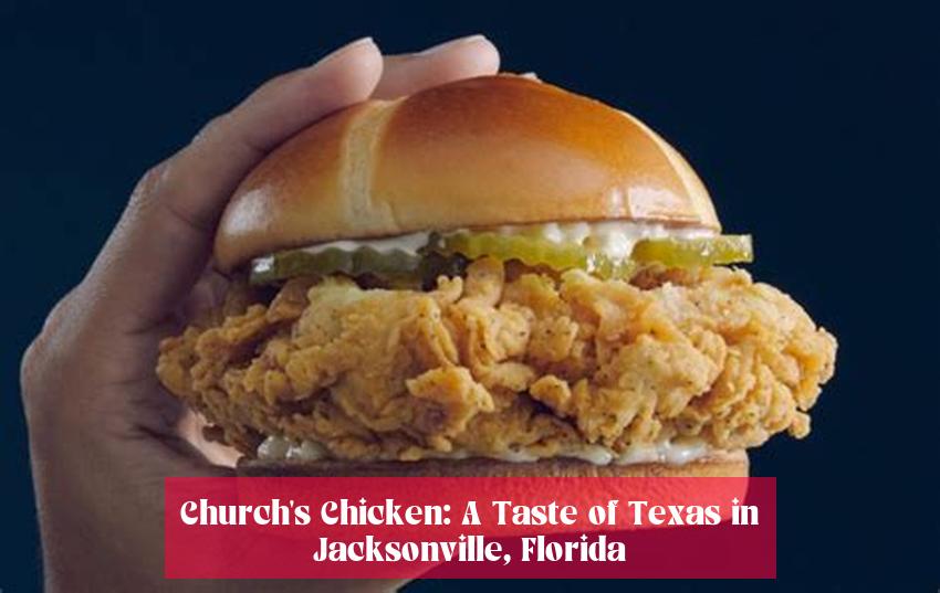 Church's Chicken: A Taste of Texas in Jacksonville, Florida