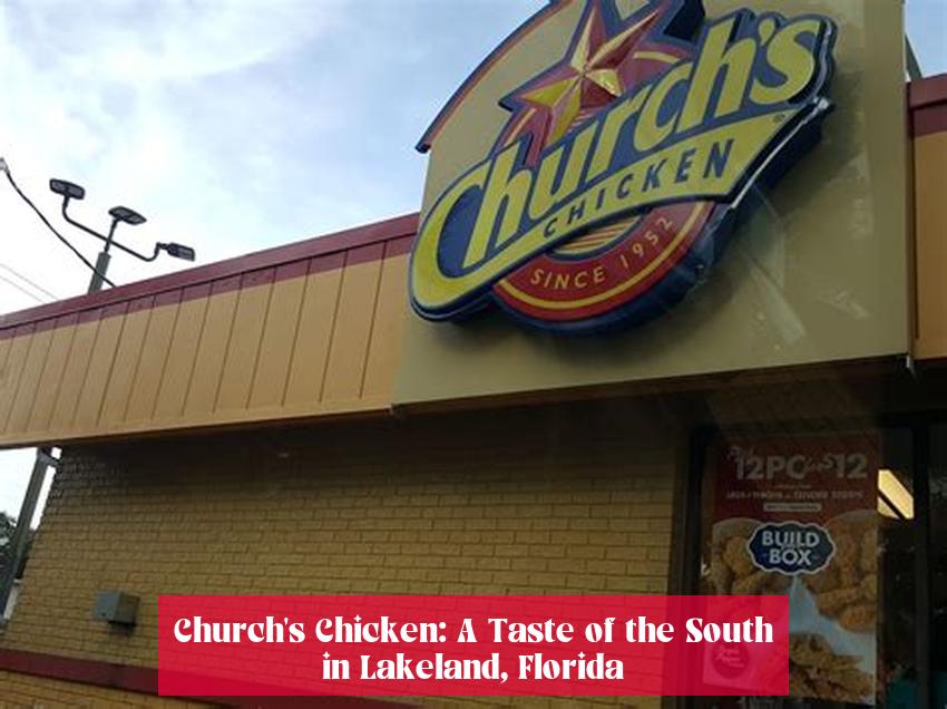 Church's Chicken: A Taste of the South in Lakeland, Florida