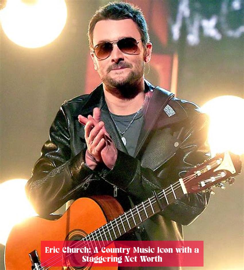 Eric Church: A Country Music Icon with a Staggering Net Worth