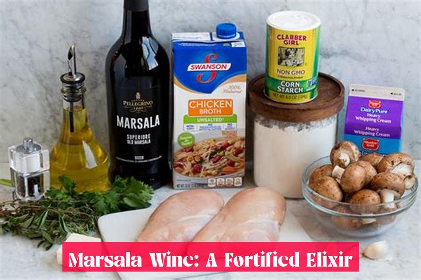 Marsala Wine: A Fortified Elixir