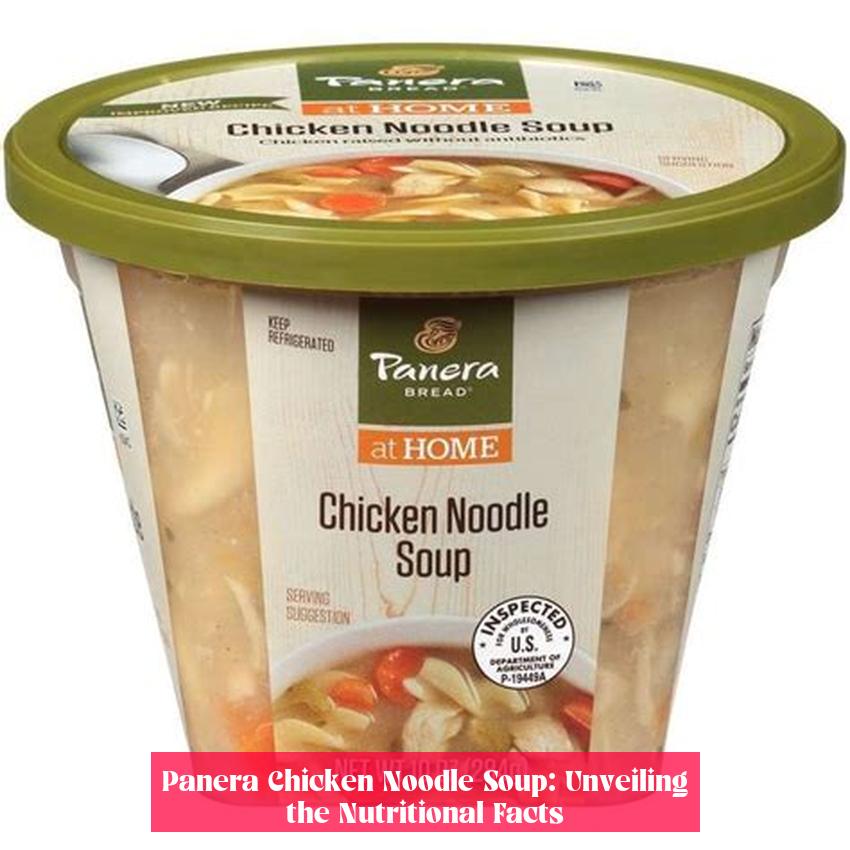 Panera Chicken Noodle Soup: Unveiling the Nutritional Facts