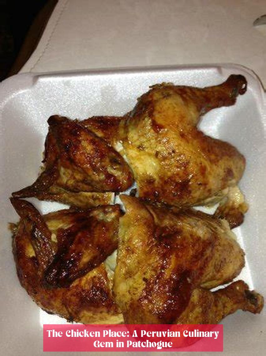 The Chicken Place: A Peruvian Culinary Gem in Patchogue