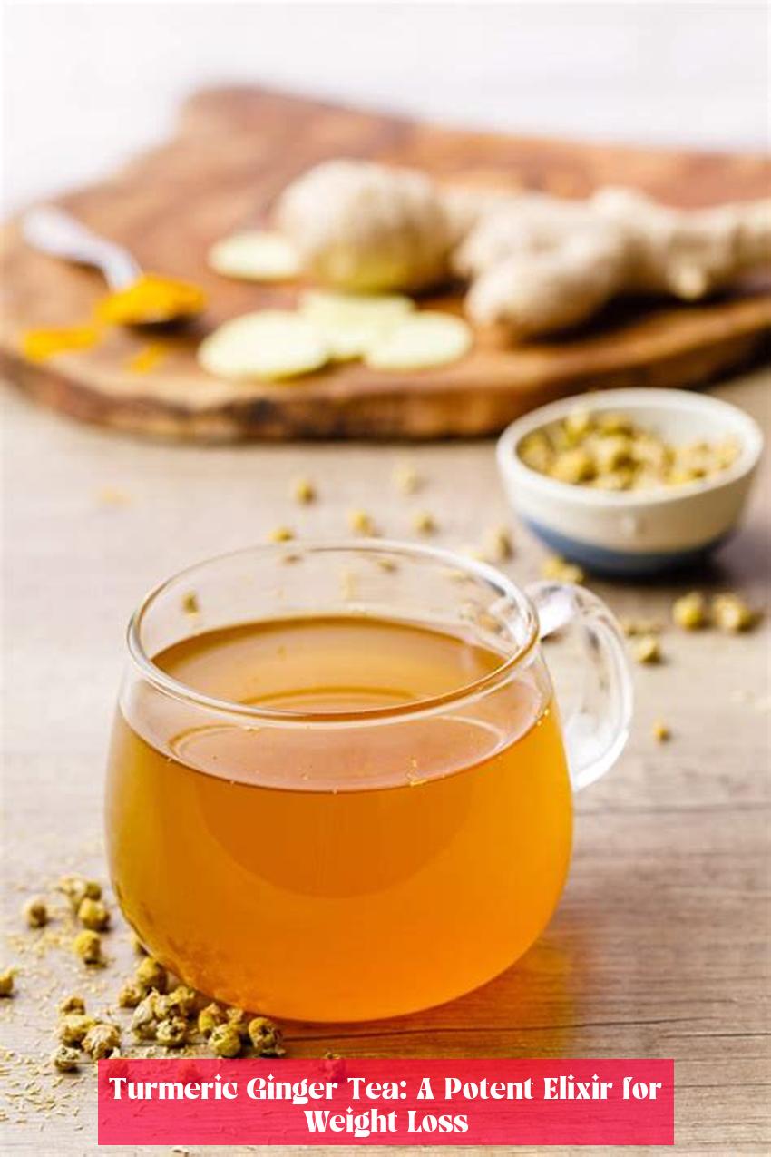 Turmeric Ginger Tea: A Potent Elixir for Weight Loss