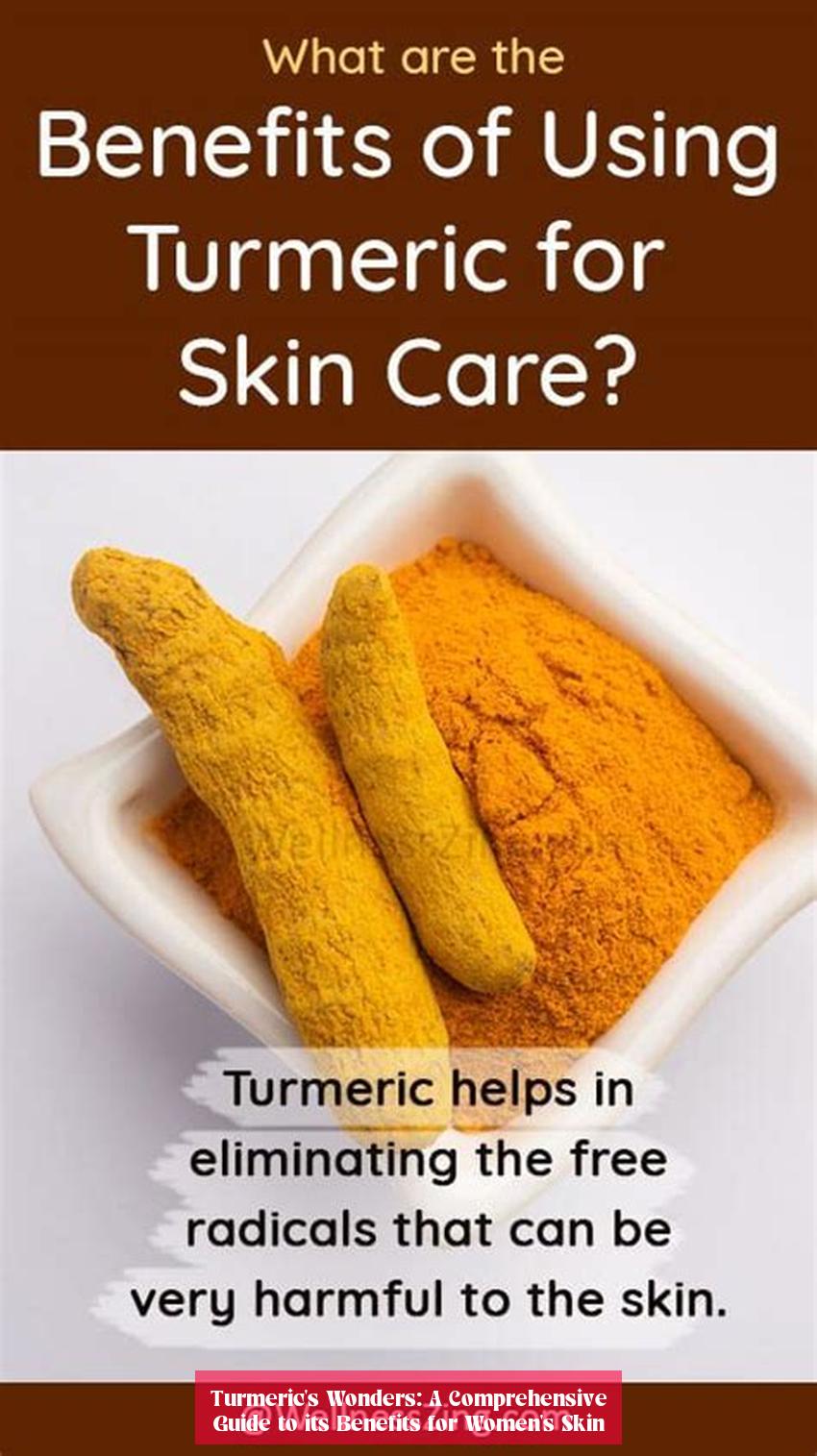 Turmeric's Wonders: A Comprehensive Guide to its Benefits for Women's Skin