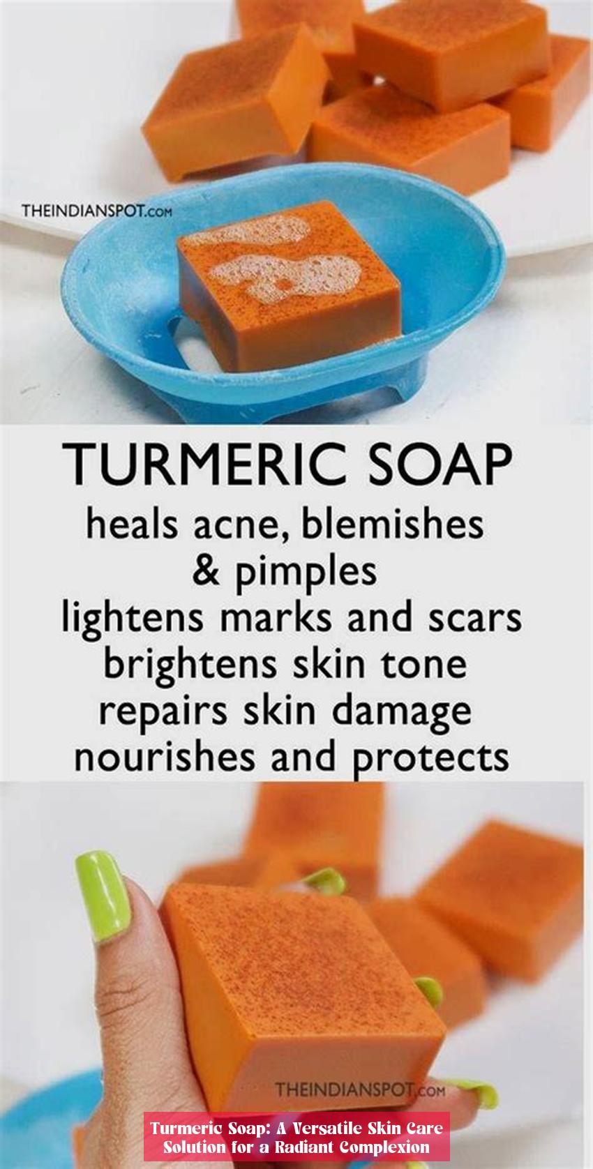 Turmeric Soap: A Versatile Skin Care Solution for a Radiant Complexion