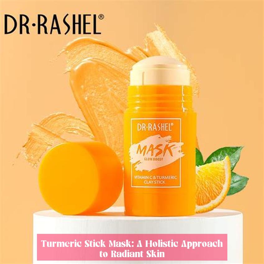 Turmeric Stick Mask: A Holistic Approach to Radiant Skin